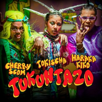 Tokischa feat. El Cherry Scom & Haraka Kiko Tukuntazo
