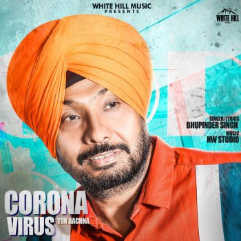 Bhupinder Singh Corona Virus Ton Bachna