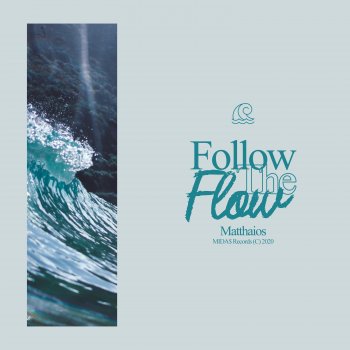 Matthaios Follow The Flow