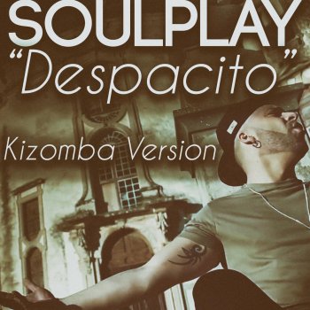 Soulplay Despacito - Kizomba Version
