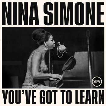Nina Simone You’ve Got To Learn - Live
