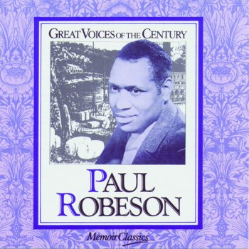 Paul Robeson I'm Gonna Tell God All O' My Troubles