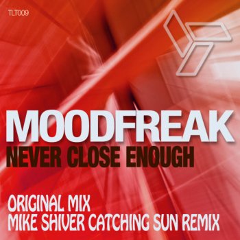 MoodFreak Never Close Enough (Mike Shiver Catching Sun Mix)
