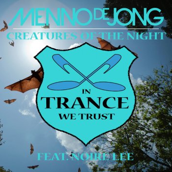 Menno de Jong feat. Noire Lee Creatures of the Night