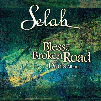 Selah feat. Kim Hill All My Tears (Be Washed Away)