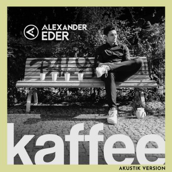 Alexander Eder Kaffee - Akustik Version