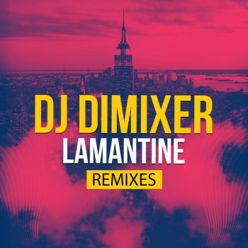 DJ DimixeR Lamantine (Mike Prado Remix)