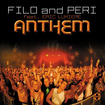 Filo & Peri feat. Eric Lumiere Anthem (Radio Edit)
