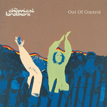 The Chemical Brothers Out of Control (vocal callout hook)