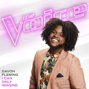 Davon Fleming I Can Only Imagine - The Voice Performance