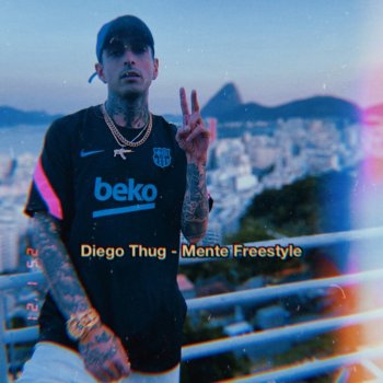 Diego Thug Mente Freestyle