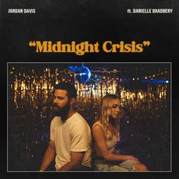 Jordan Davis feat. Danielle Bradbery Midnight Crisis