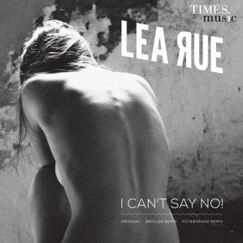 Lea Rue I Can't Say No! - Broiler Extended Mix