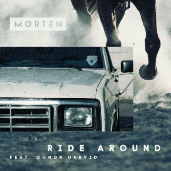MORTEN feat. Conor Darvid Ride Around (feat. Conor Darvid)