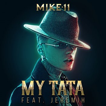 Mike11 feat. Jeremih My Tata