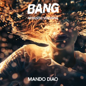 Mando Diao I Was Blind - Acoustic Version