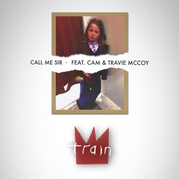 Train feat. Cam & Travie McCoy Call Me Sir