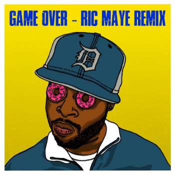 J Dilla feat. Ric Maye Game Over - Ric Maye Remix