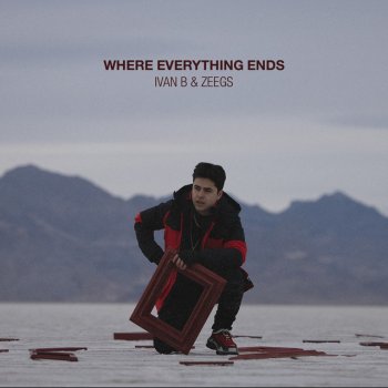 Ivan B feat. Zeegs Where Everything Ends