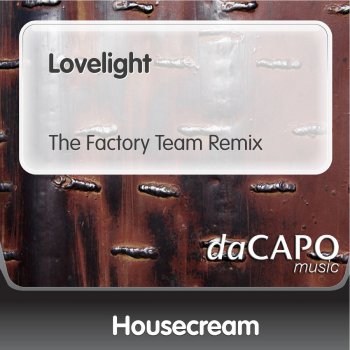 Housecream Lovelight (The Factory Team Remix)