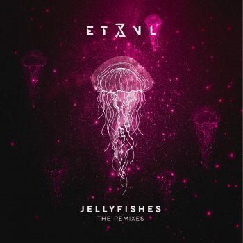 ETRNL feat. J.Lyn & Complex Colors Jellyfishes - Complex Colors Remix