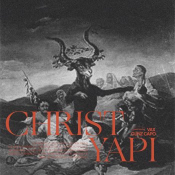 Vax Christ Yapi (feat. Gunz Capo)