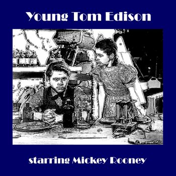 Mickey Rooney Young Tom Edison