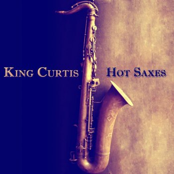 King Curtis Royal Garden Blues