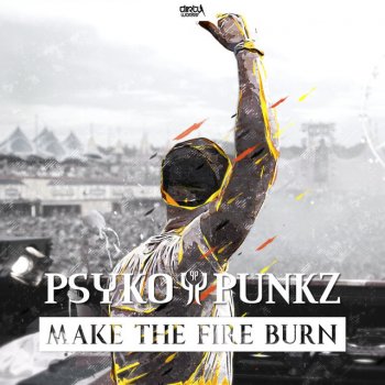 Psyko Punkz Make the Fire Burn
