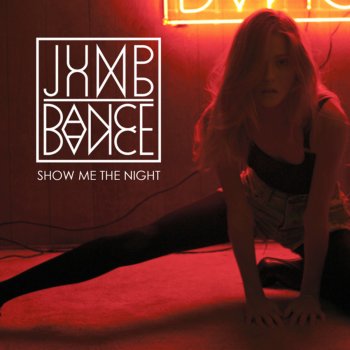 Jump Jump Dance Dance Show Me the Night (Grum Remix)
