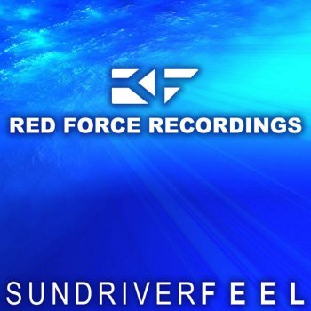 Sundriver Feel (Underwater Remix)