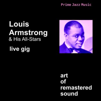 Louis Armstrong & His All-Stars When It's Sleepy Time Down South - Remastered