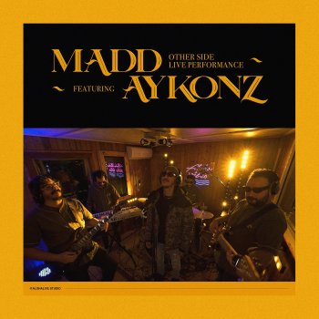 Madd feat. Aykonz Band Other Side - Live Performance