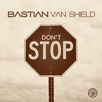 Bastian van Shield Don't Stop
