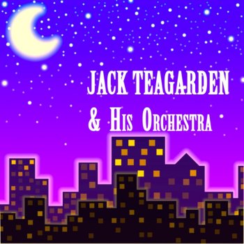 Jack Teagarden I Wanna Hat With Cherries