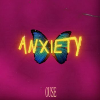 Ouse Anxiety