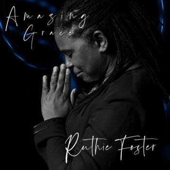 Ruthie Foster Amazing Grace