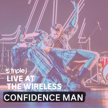Confidence Man Bubblegum - Triple J Live at the Wireless