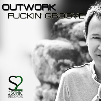 Outwork Fuckin' Groove