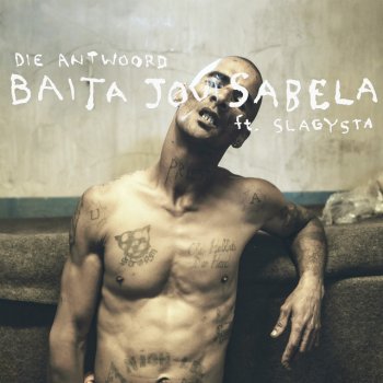 Die Antwoord Baita Jou Sabela (feat. Slagysta)