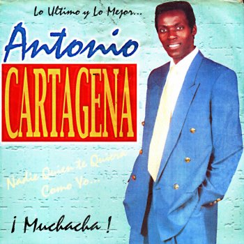 Antonio Cartagena Eres Lo Que Yo Más Quiero