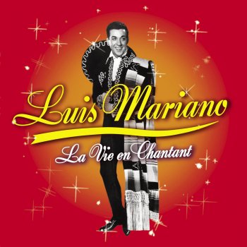 Luis Mariano La Vie Est Là