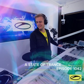 Armin van Buuren A State Of Trance (ASOT 1042) - Coming Up, Pt. 1