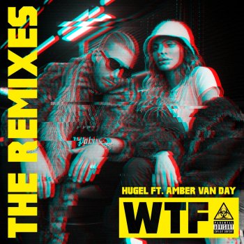 HUGEL feat. Amber Van Day WTF (Tujamo Remix)