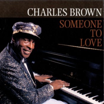 Charles Brown Tell Me You'll Wait For Me