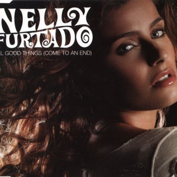 Nelly Furtado All Good Things (Come To An End) - Spanish Version