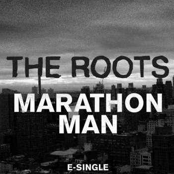 The Roots Marathon Man