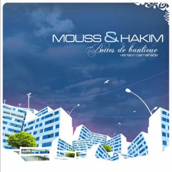 Mouss et Hakim Bottes De Banlieue - Version Camarade