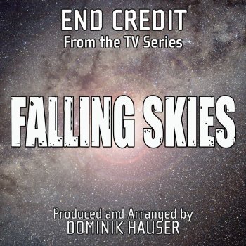 Dominik Hauser End Credits (From "Falling Skies")