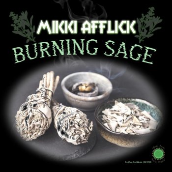 Mikki Afflick Burning Sage (An AfflickteD Instrumental Mix)